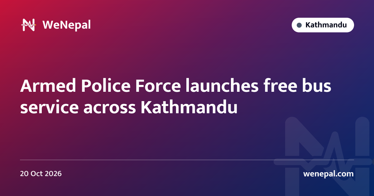 Armed Police Force launches free bus service across Kathmandu