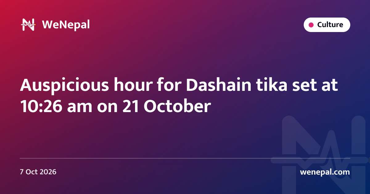 Auspicious hour for Dashain tika set at 10:26 am on 21 October