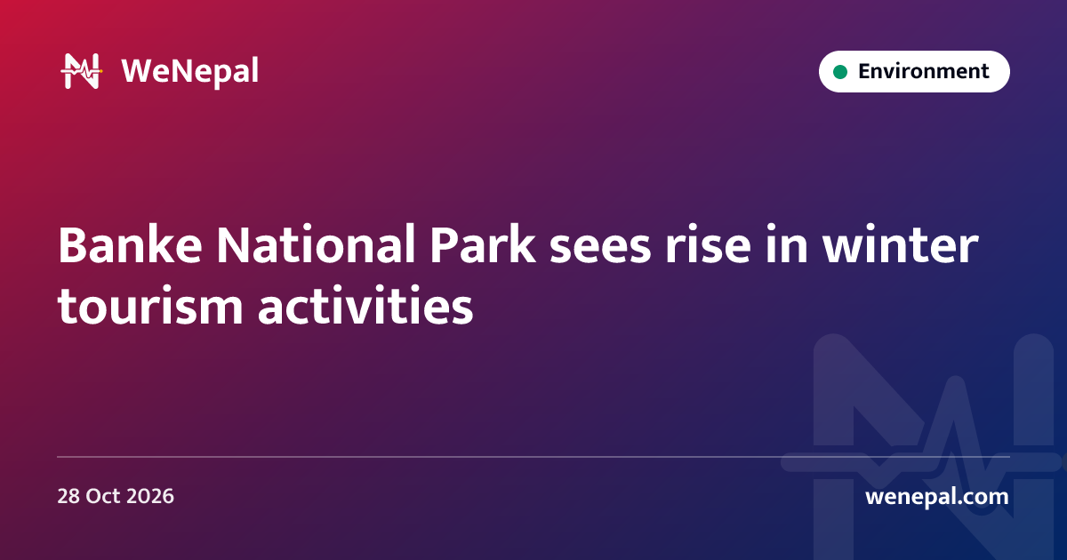 Banke National Park sees rise in winter tourism activities
