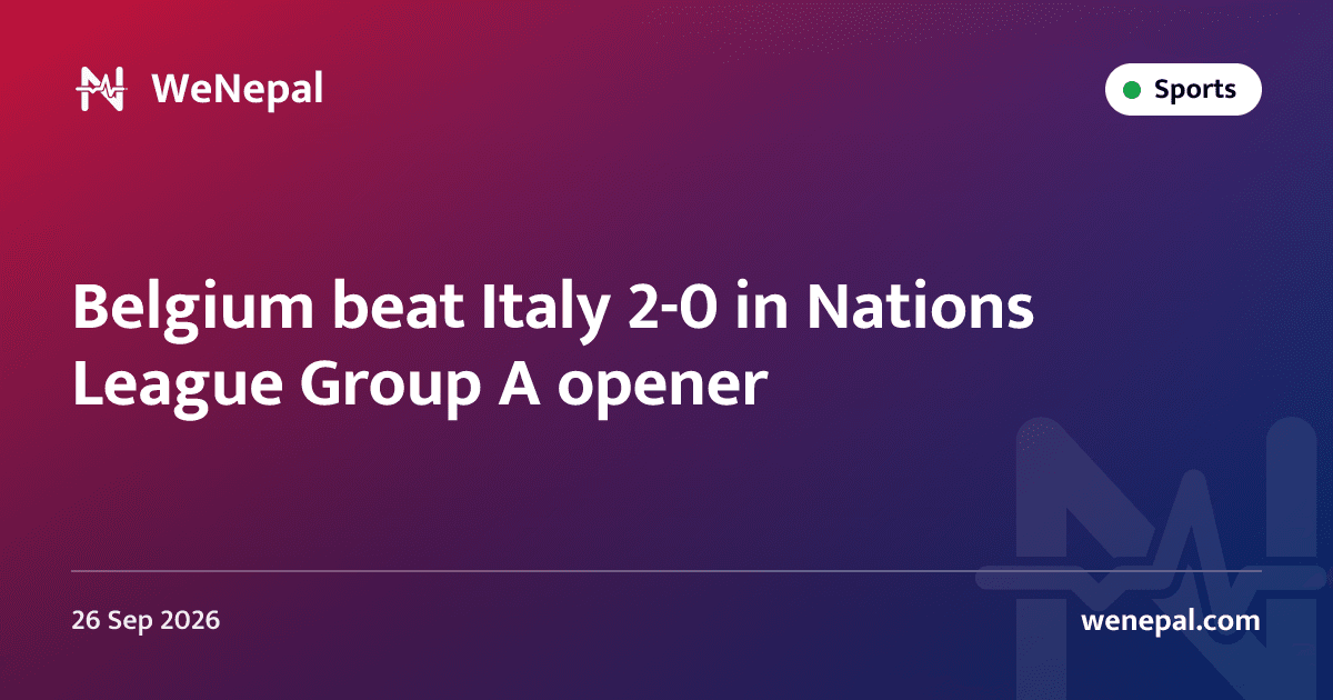 Belgium beat Italy 2-0 in Nations League Group A opener