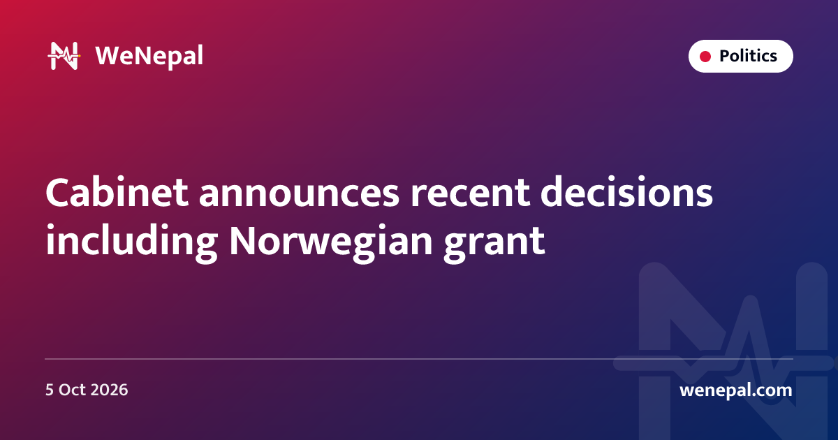 Cabinet announces recent decisions including Norwegian grant
