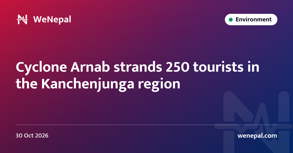 Cyclone Arnab strands 250 tourists in the Kanchenjunga region