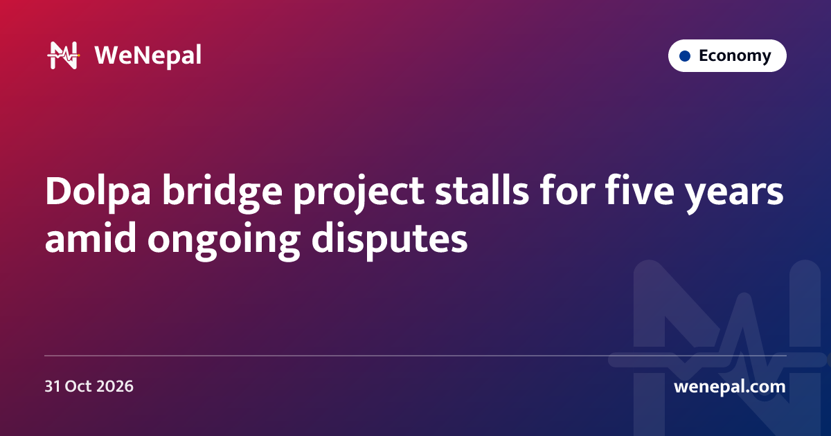 Dolpa bridge project stalls for five years amid ongoing disputes