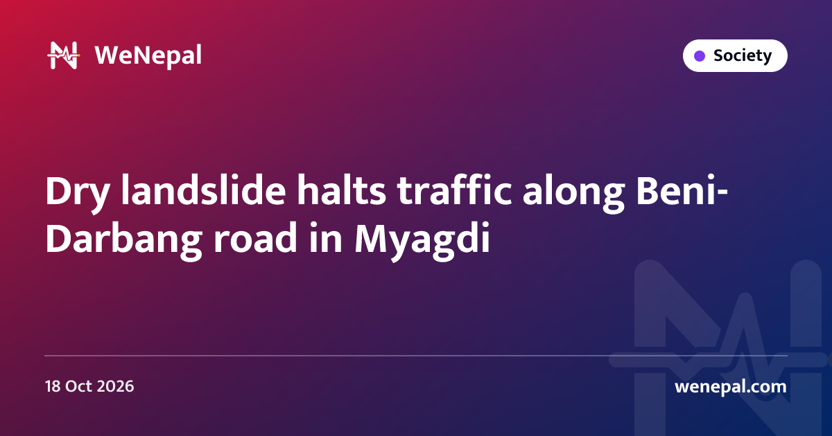 Dry landslide halts traffic along Beni-Darbang road in Myagdi