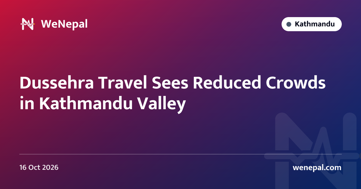 Dussehra Travel Sees Reduced Crowds in Kathmandu Valley