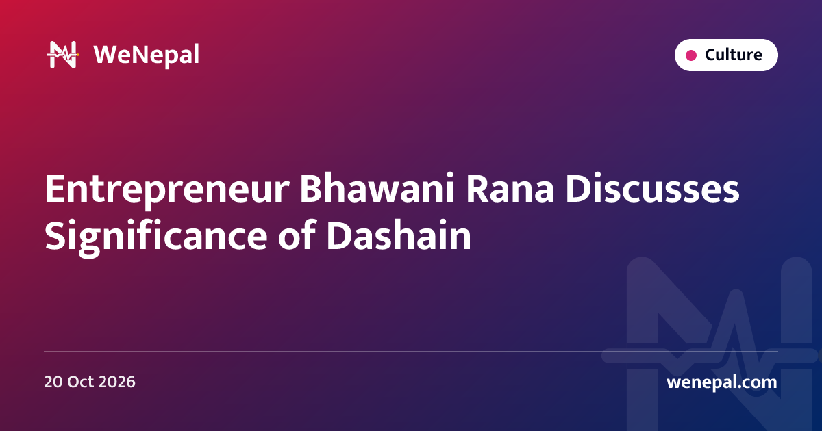 Entrepreneur Bhawani Rana Discusses Significance of Dashain