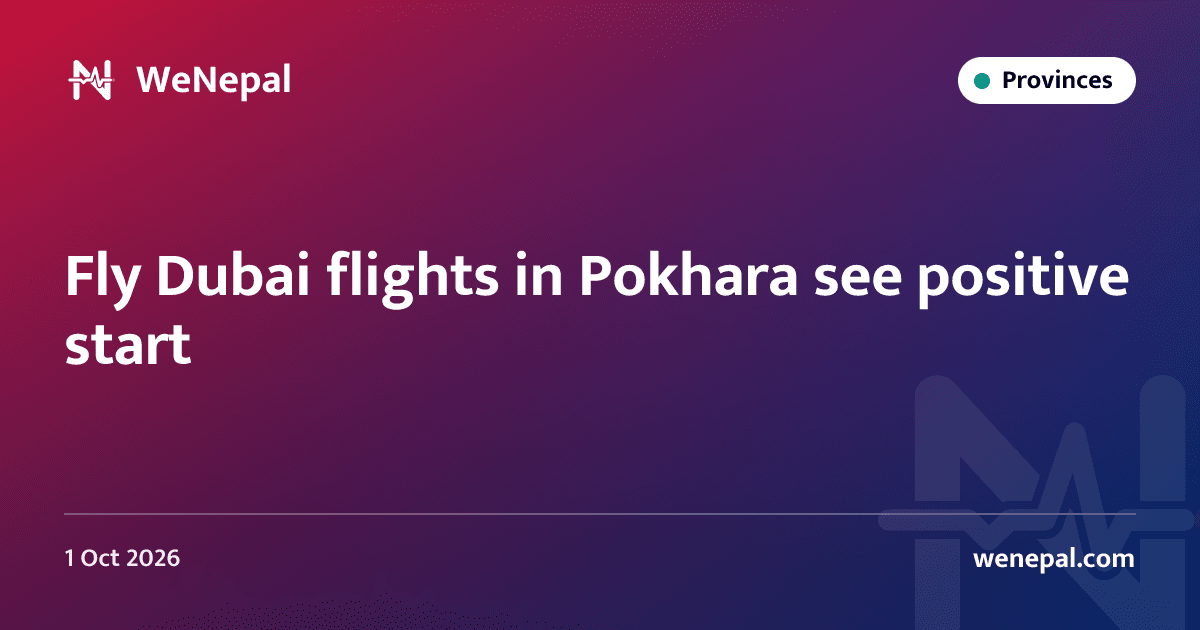 Fly Dubai flights in Pokhara see positive start