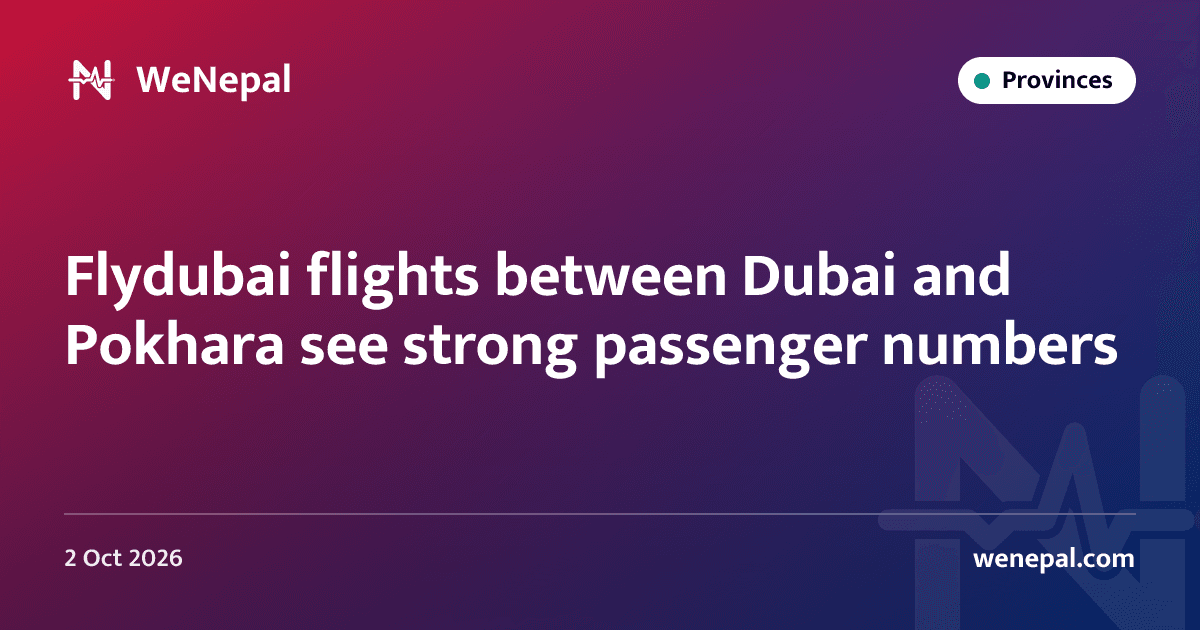 Flydubai flights between Dubai and Pokhara see strong passenger numbers
