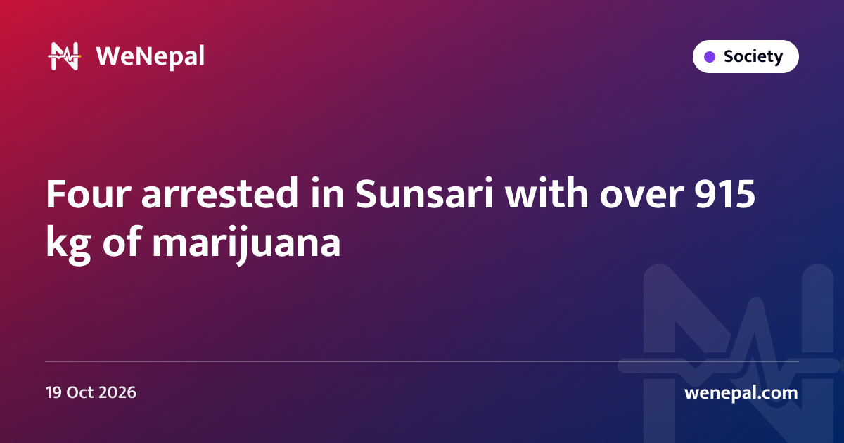 Four arrested in Sunsari with over 915 kg of marijuana