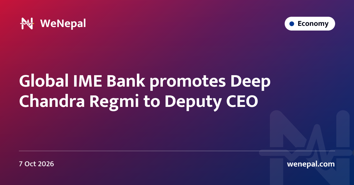 Global IME Bank promotes Deep Chandra Regmi to Deputy CEO