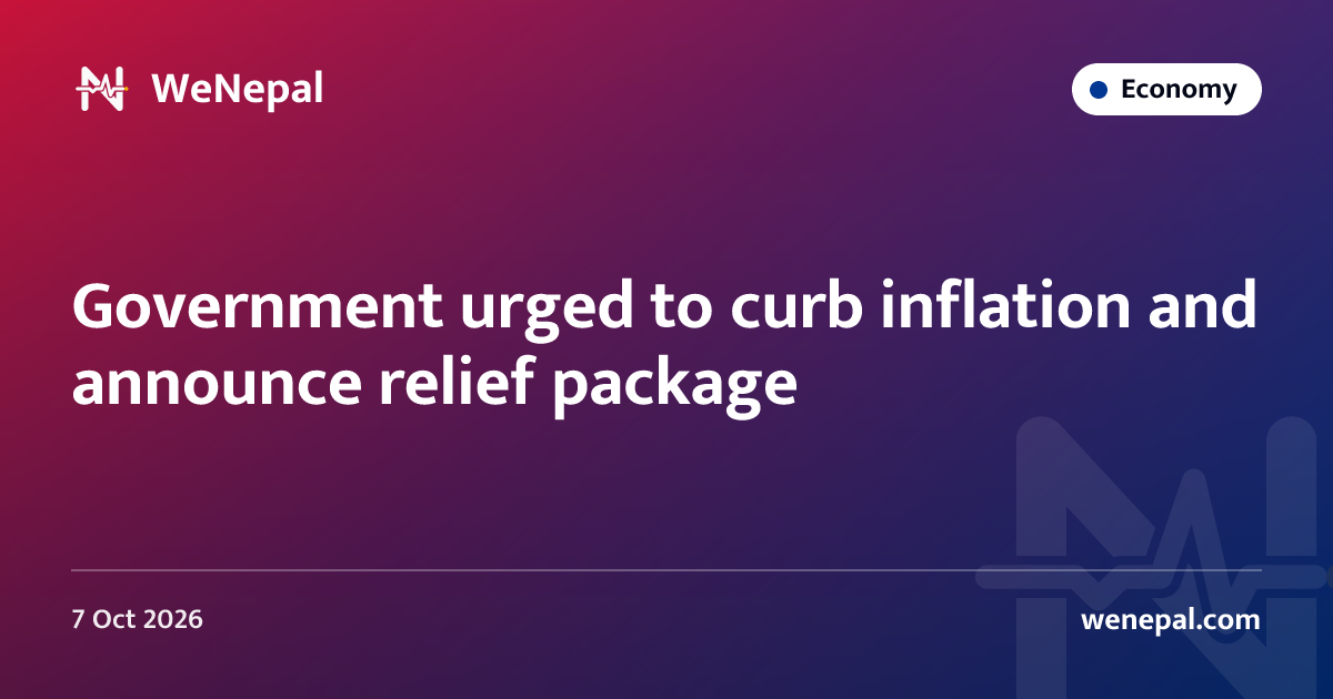 Government urged to curb inflation and announce relief package