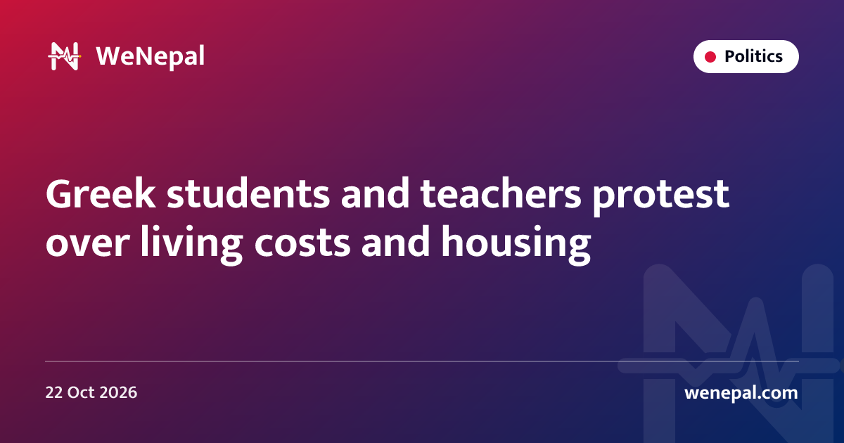 Greek students and teachers protest over living costs and housing