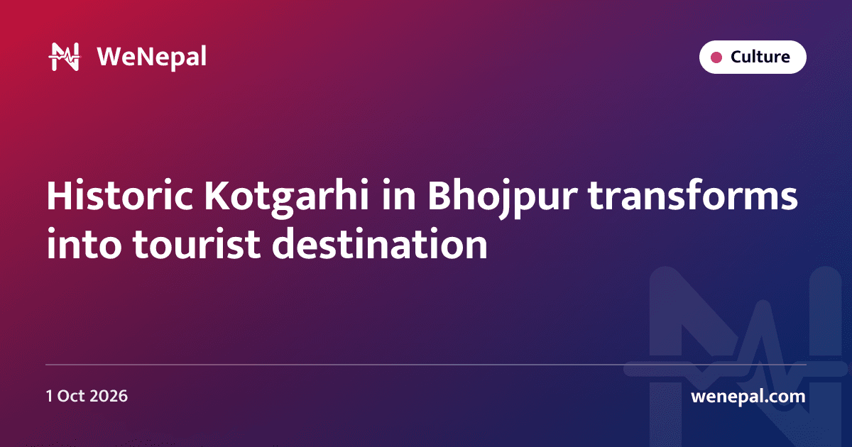 Historic Kotgarhi in Bhojpur transforms into tourist destination