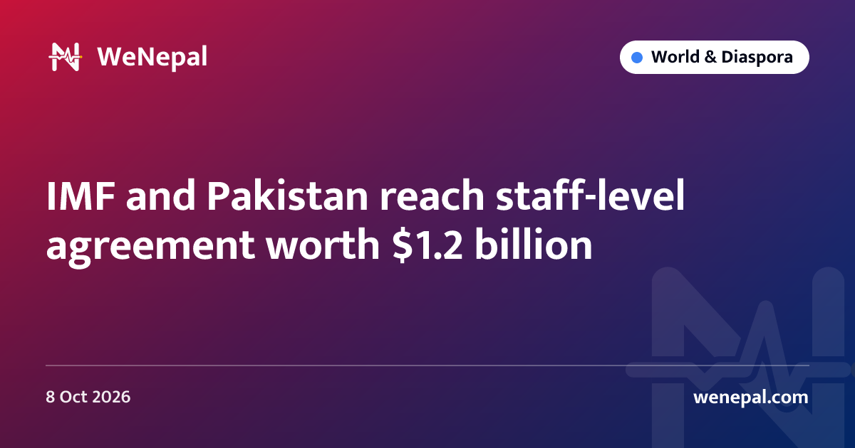 IMF and Pakistan reach staff-level agreement worth $1.2 billion