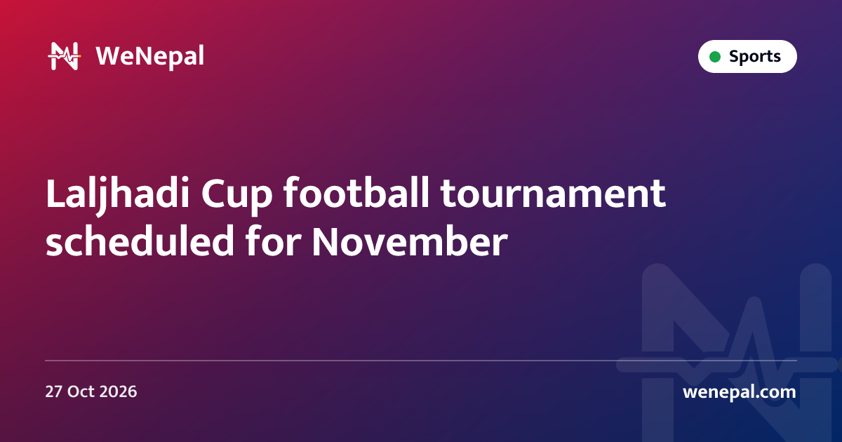Laljhadi Cup football tournament scheduled for November