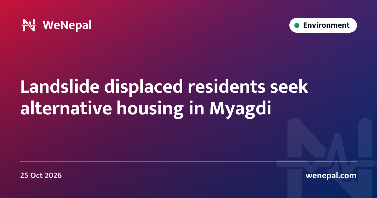 Landslide displaced residents seek alternative housing in Myagdi