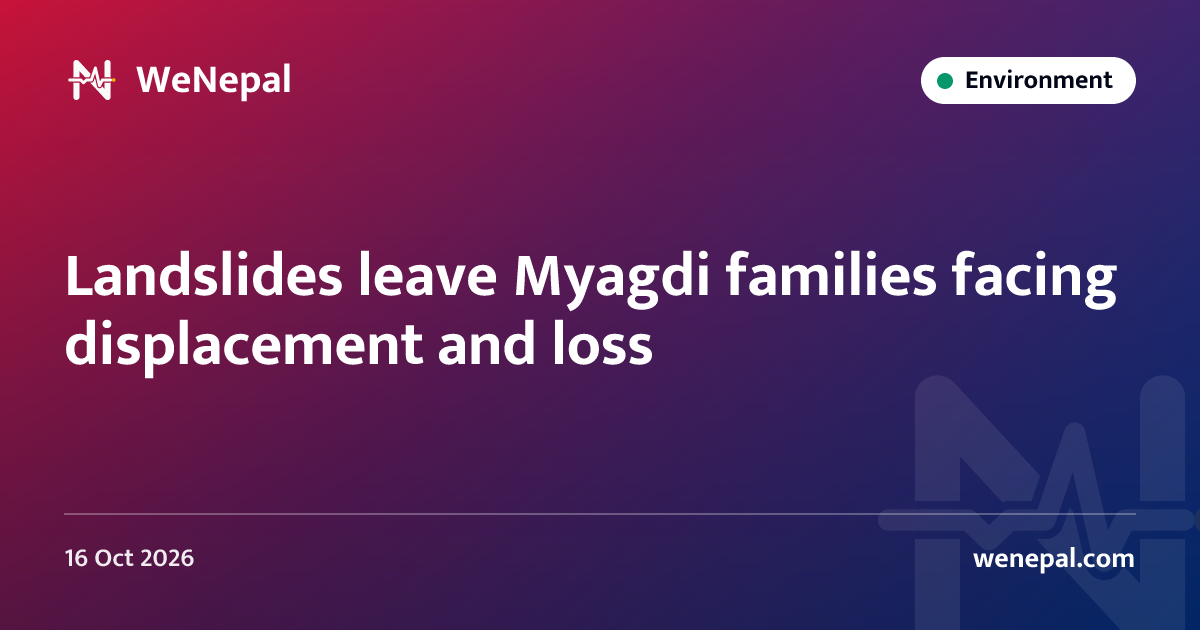 Landslides leave Myagdi families facing displacement and loss