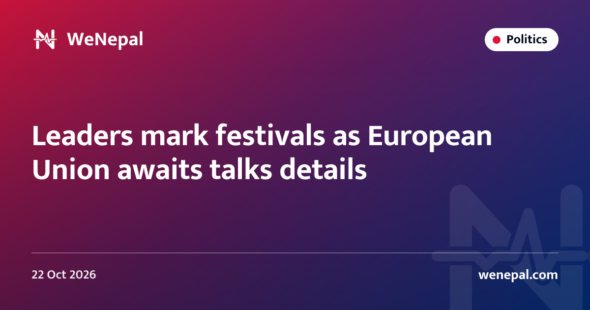 Leaders mark festivals as European Union awaits talks details