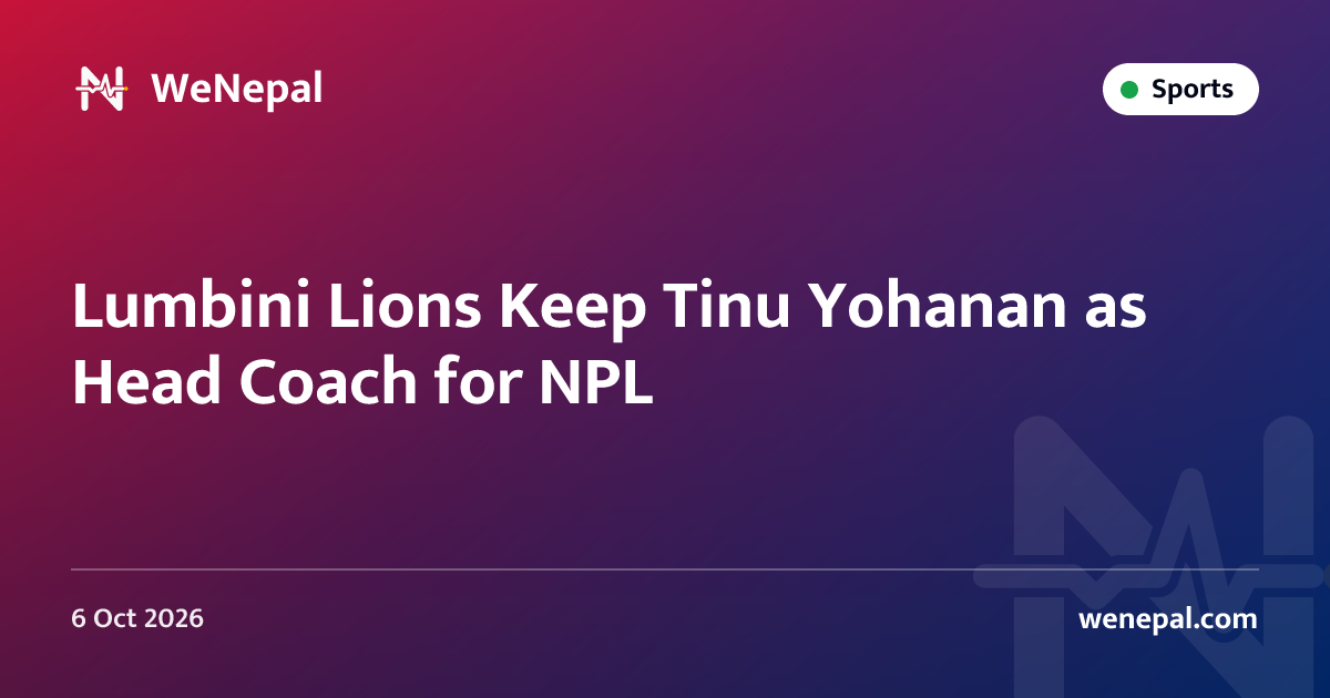 Lumbini Lions Keep Tinu Yohanan as Head Coach for NPL