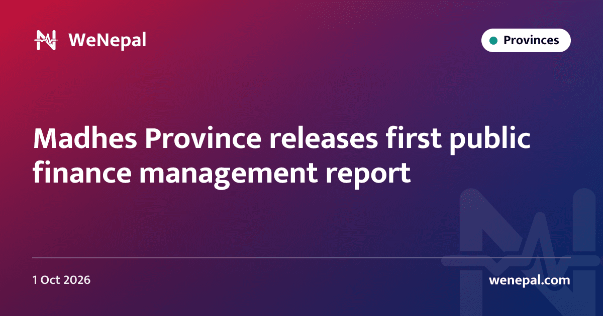 Madhes Province releases first public finance management report
