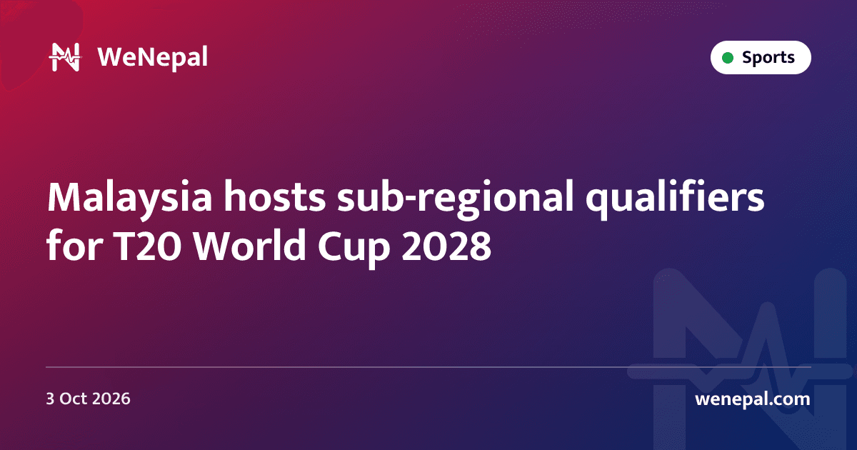 Malaysia hosts sub-regional qualifiers for T20 World Cup 2028