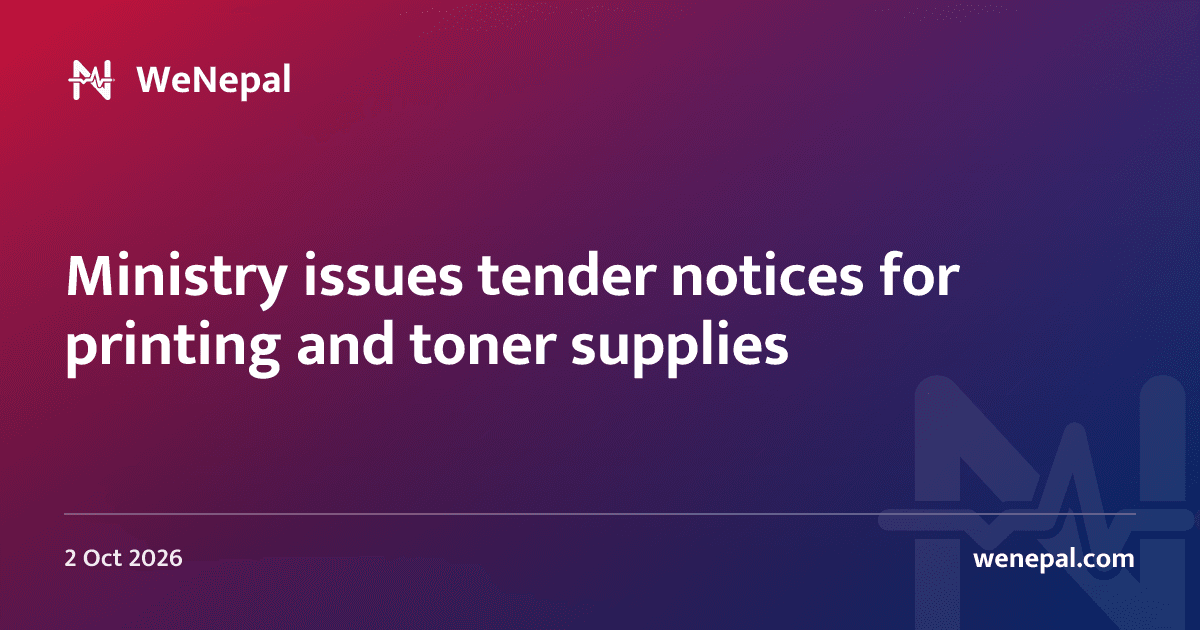 Ministry issues tender notices for printing and toner supplies