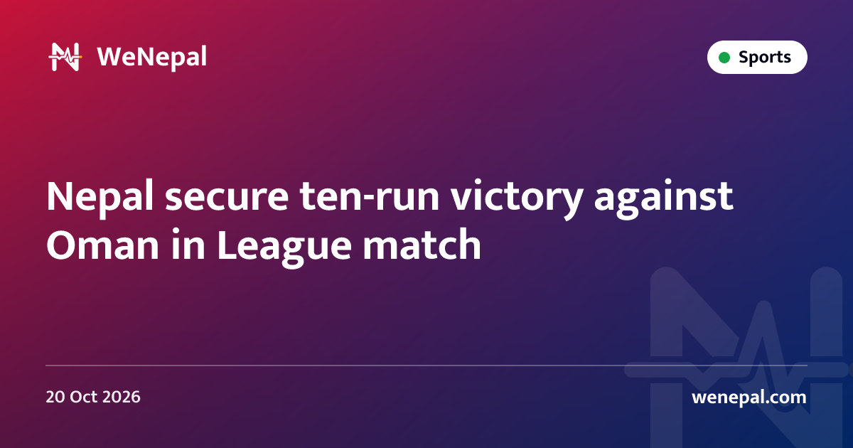 Nepal secure ten-run victory against Oman in League match