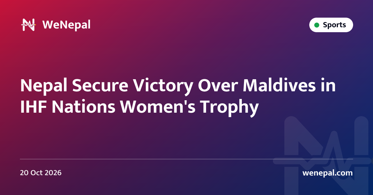 Nepal Secure Victory Over Maldives in IHF Nations Women's Trophy
