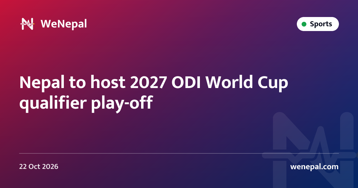 Nepal to host 2027 ODI World Cup qualifier play-off