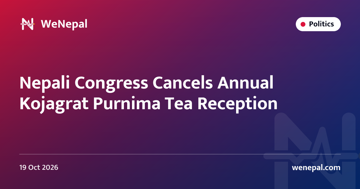 Nepali Congress Cancels Annual Kojagrat Purnima Tea Reception