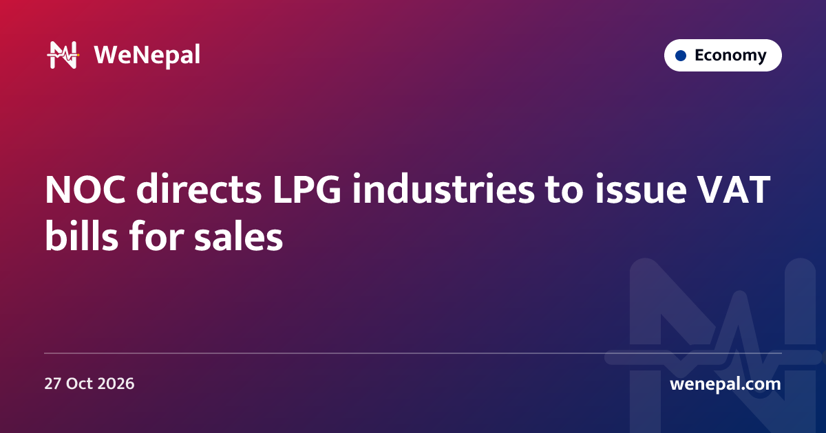 NOC directs LPG industries to issue VAT bills for sales
