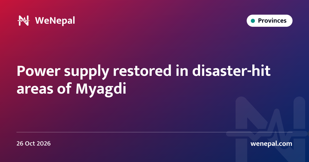 Power supply restored in disaster-hit areas of Myagdi