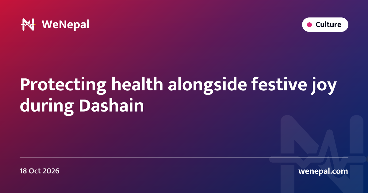 Protecting health alongside festive joy during Dashain