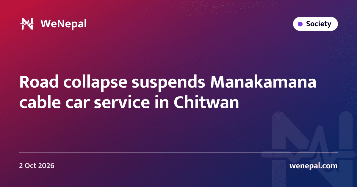 Road collapse suspends Manakamana cable car service in Chitwan