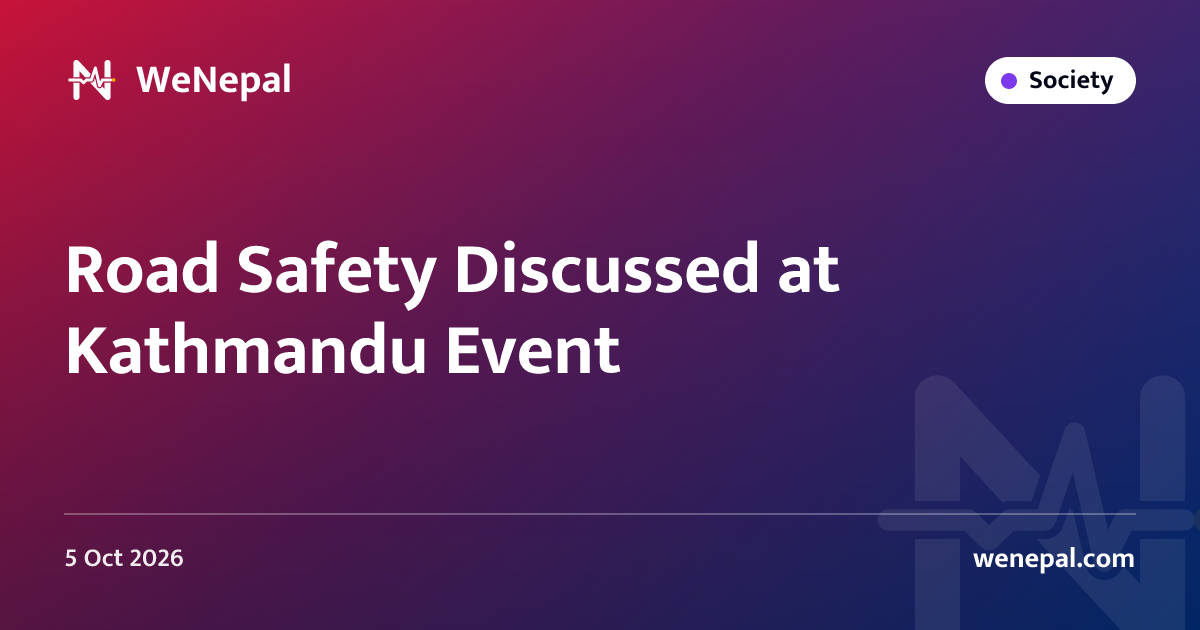 Road Safety Discussed at Kathmandu Event