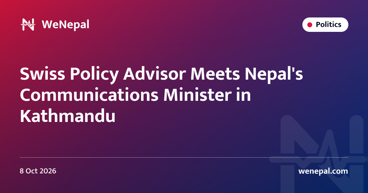 Swiss Policy Advisor Meets Nepal's Communications Minister in Kathmandu