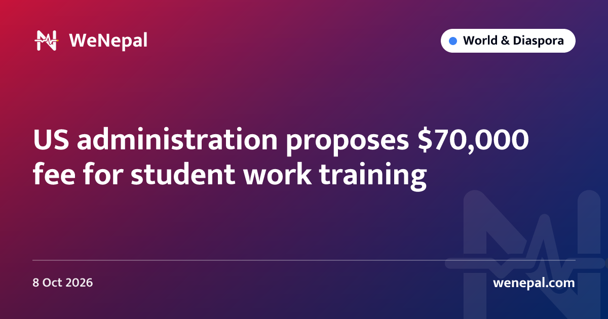 US administration proposes $70,000 fee for student work training
