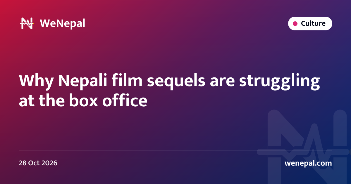 Why Nepali film sequels are struggling at the box office