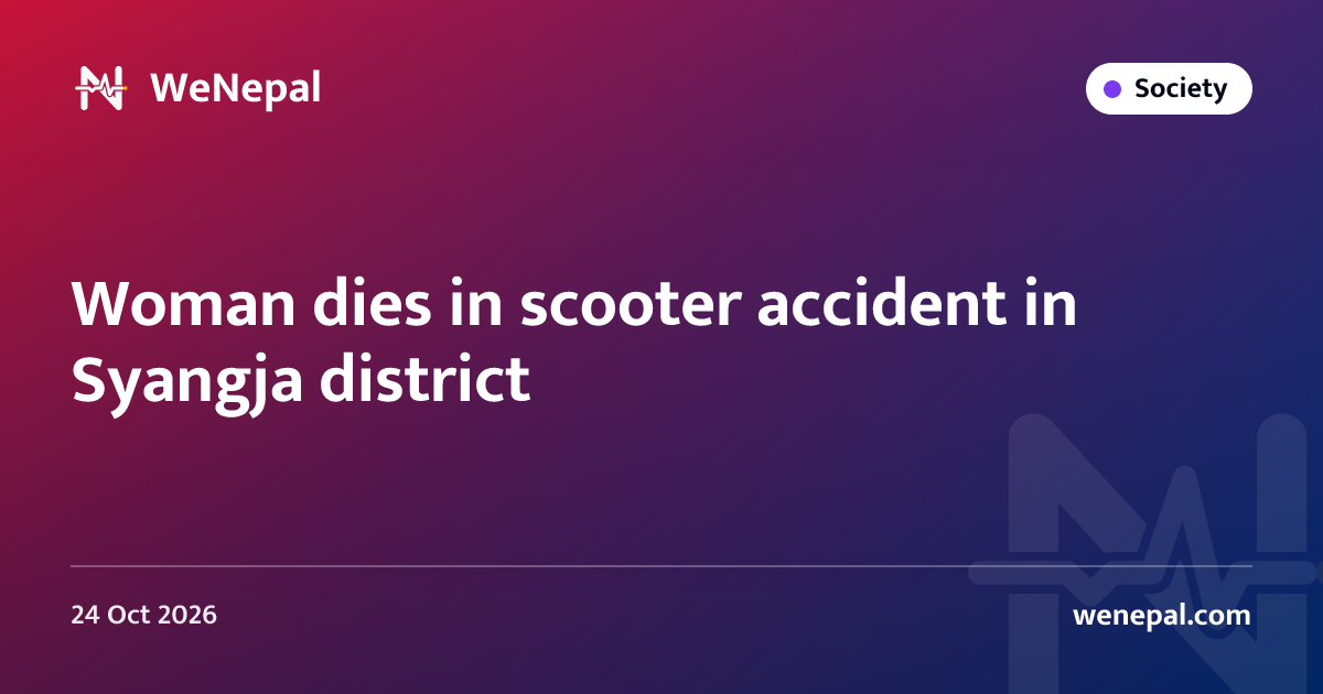 Woman dies in scooter accident in Syangja district