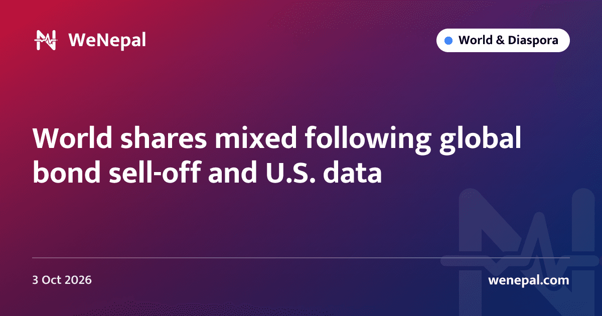 World shares mixed following global bond sell-off and U.S. data