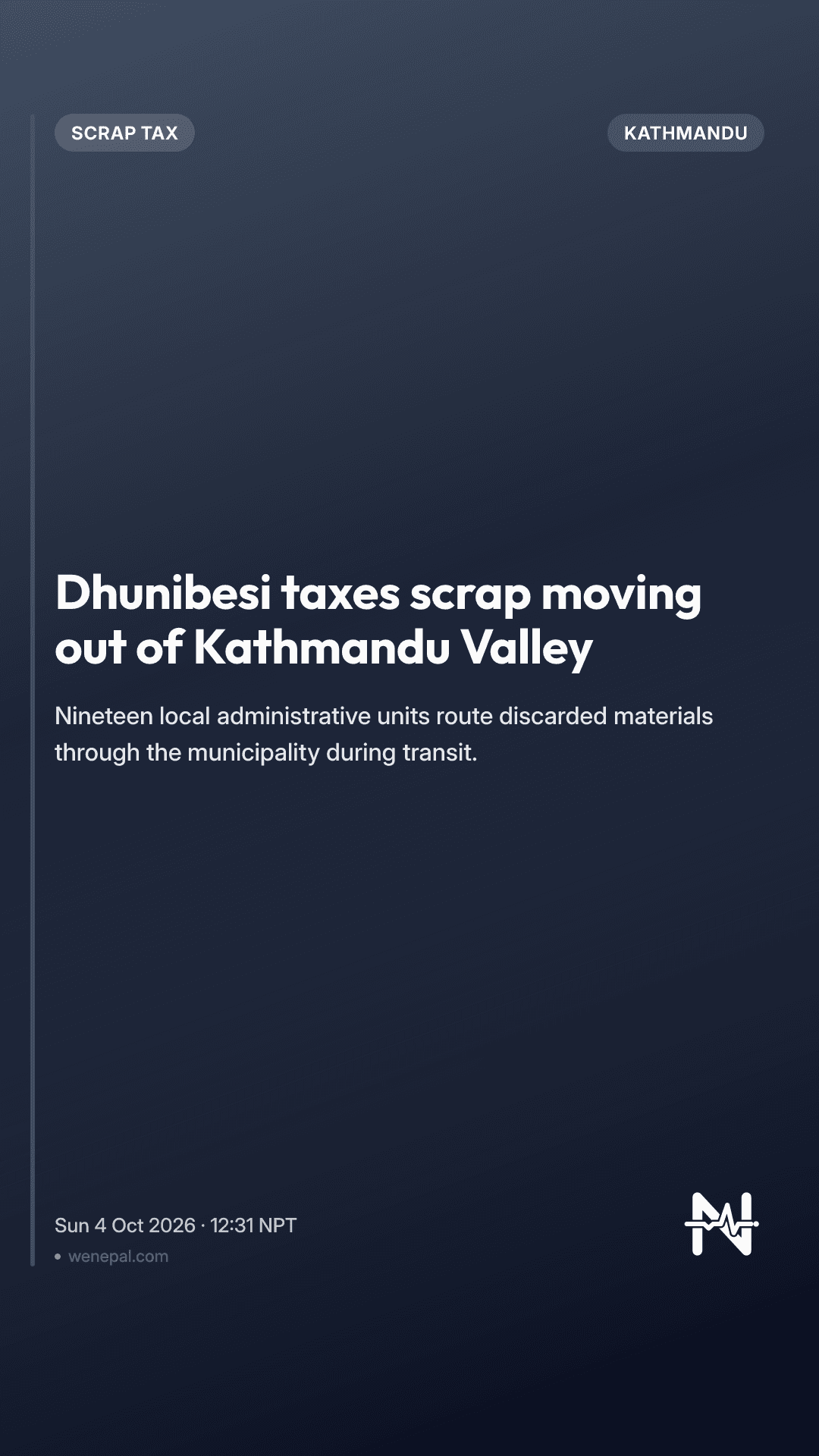 Dhunibesi taxes scrap moving out of Kathmandu Valley
