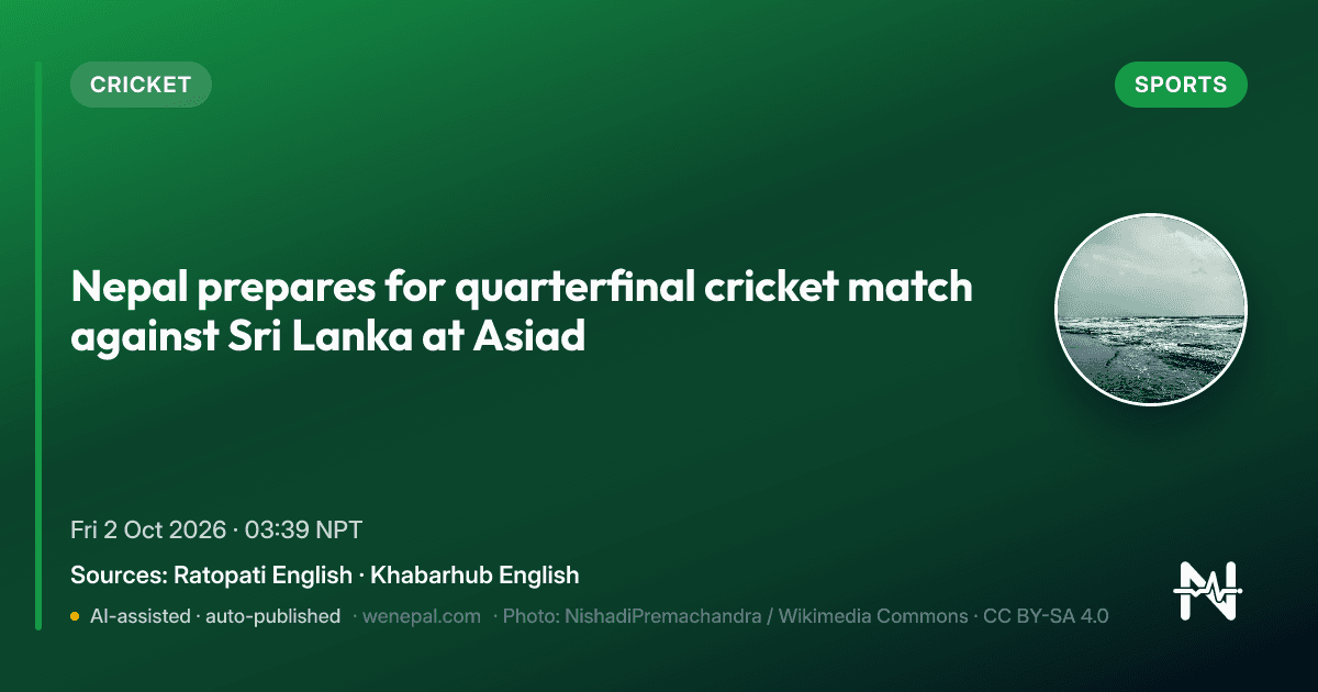 Nepal prepares for quarterfinal cricket match against Sri Lanka at Asiad
