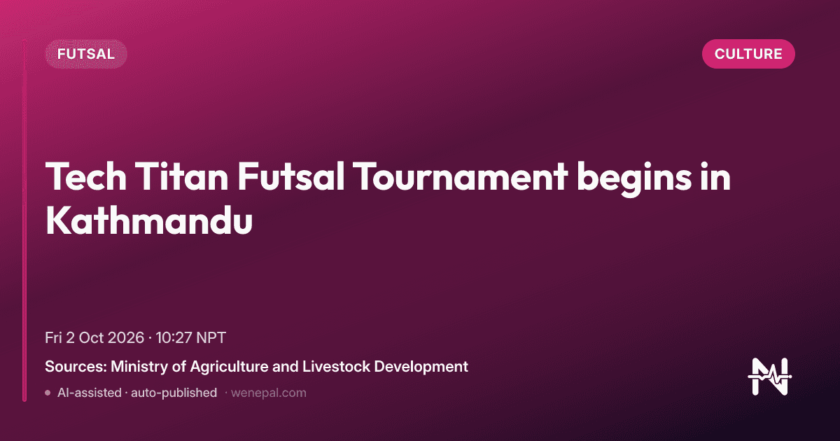 Tech Titan Futsal Tournament begins in Kathmandu
