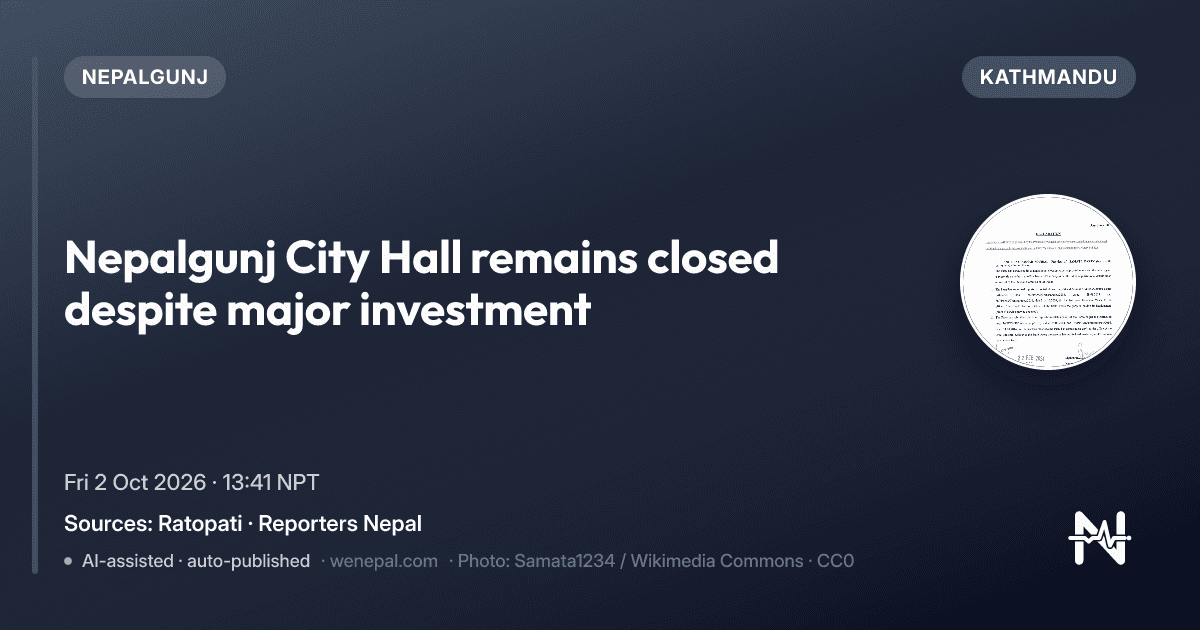 Nepalgunj City Hall remains closed despite major investment