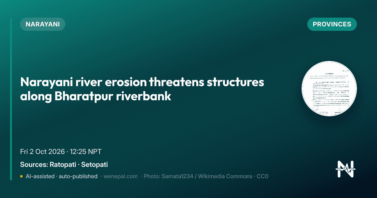 Narayani river erosion threatens structures along Bharatpur riverbank - provinces - Ratopati