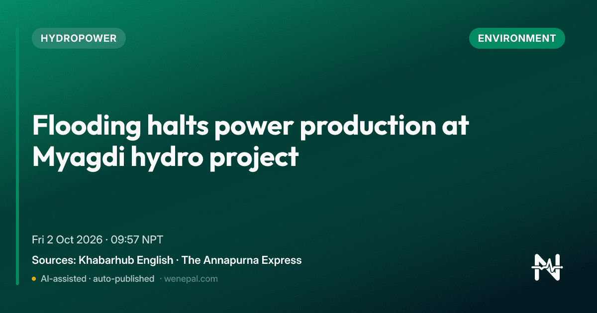 Flooding halts power production at Myagdi hydro project