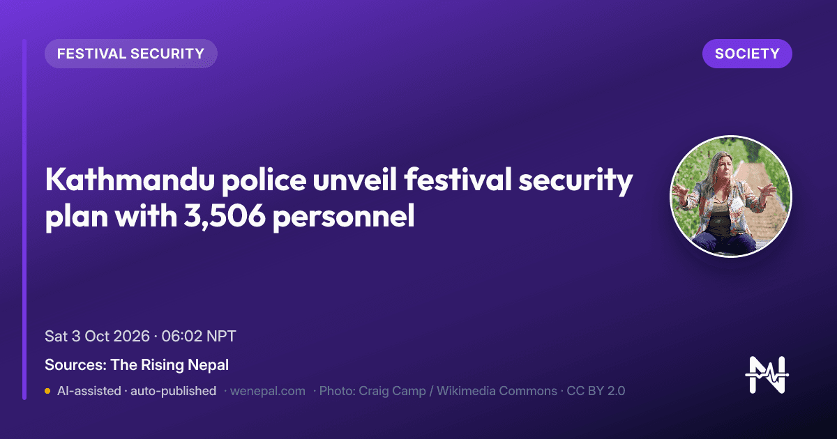 Kathmandu police unveil festival security plan with 3,506 personnel