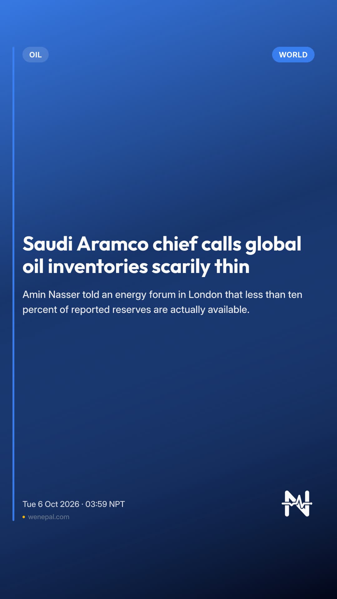 Saudi Aramco chief calls global oil inventories scarily thin