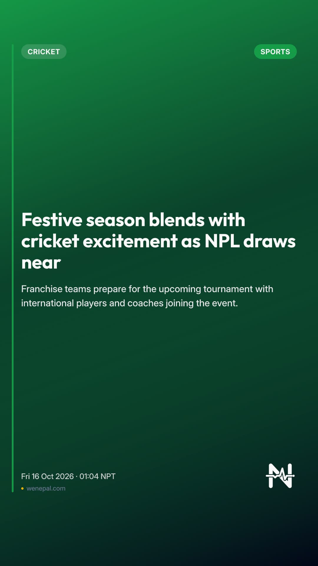 Festive season blends with cricket excitement as NPL draws near