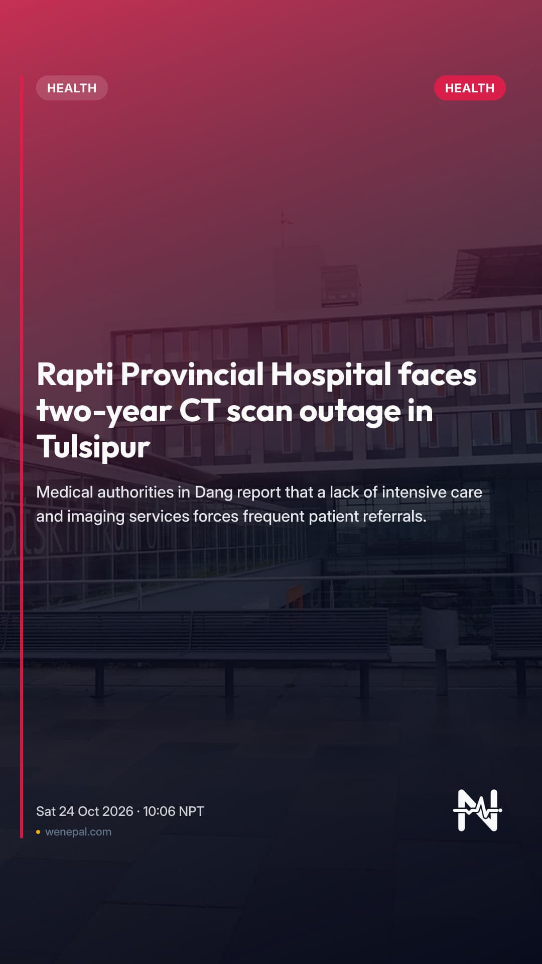 Rapti Provincial Hospital faces two-year CT scan outage in Tulsipur